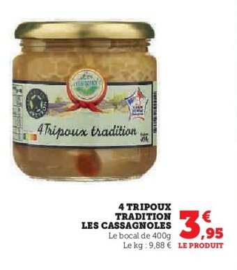 Super U 4 TRIPOUX TRADITION LES CASSAGNOLES offre