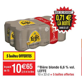 Cora x Carrefour (¹)Bière blonde 6,6 % vol. 2,15 € le litre LEFFE offre