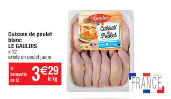 Cora x Carrefour Cuisses de poulet blanc LE GAULOIS offre
