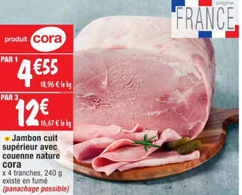 Cora x Carrefour Jambon cuit supérieur avec couenne nature cora offre