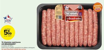 Carrefour Market 12 chipolatas supérieures LES BRASERADES(P) offre