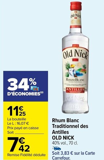 Carrefour Market Rhum Blanc Traditionnel des Antilles OLD NICK 40% vol., 70 cl. offre