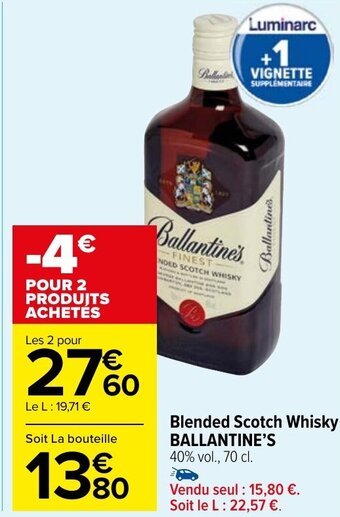 Carrefour Market Blended Scotch Whisky BALLANTINE'S 40% vol., 70 cl. offre