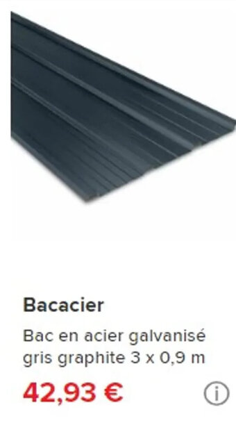 Brico Dépôt Bacacier Bac en acier galvanisé gris graphite 3 x 0,9 m offre