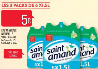 Match EAU MINÉRALE NATURELLE SAINT AMAND Les 3 packs 6 x 1.5 1. Soit 0,19€ le litre. offre