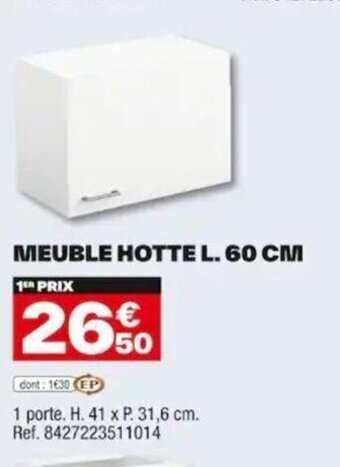 Brico Dépôt MEUBLE HOTTE L. 60 CM 1ER PRIX offre