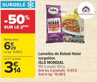 Carrefour Isla mondial lamelles de kebab halal surgelées offre