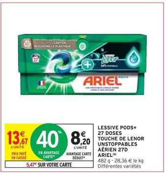 Intermarché Ariel lessive pods+ 27 doses touche de lenor unstoppables aérien 27d offre