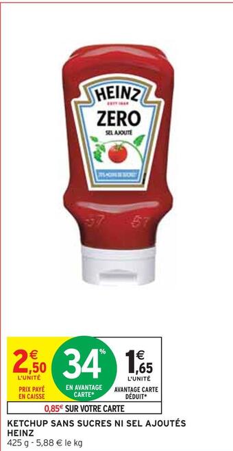 Intermarché Heinz ketchup sans sucres ni sel ajoutés offre