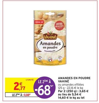 Intermarché Vahiné amandes en poudre offre