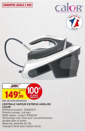 Calor centrale vapeur express airglide