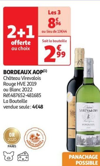 Auchan BORDEAUX AOP(¹) Château Virevalois Rouge HVE 2019 ou Blanc 2022 Réf.487652-481685 La Bouteille vendue seule: 4€48 offre