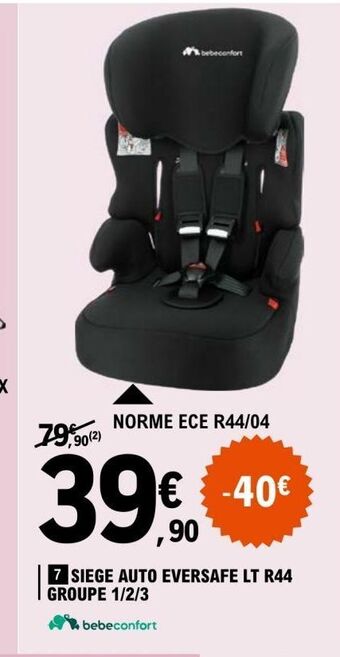 Siège auto eversafe lt r44 groupe 1/2/3