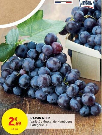 Intermarché Hyper RAISIN NOIR offre