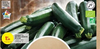Intermarché Hyper COURGETTE BIO MON MARCHE PLAISIR Calibre: 14/21 Catégorie : 2 offre