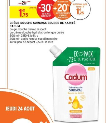 Intermarché Hyper Crème Douche SURGRAS Beurre de karité offre