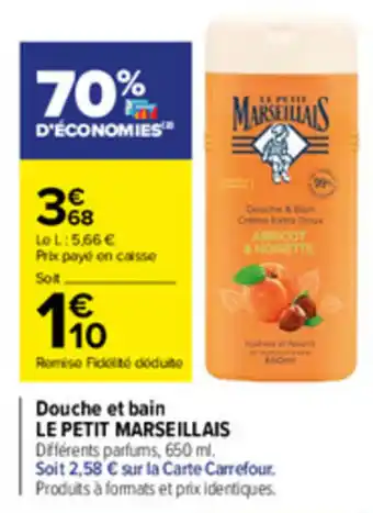 Carrefour Market Douche Et Bain Le Petit Marseillais offre
