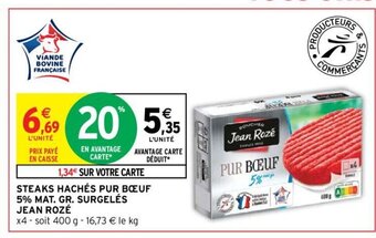 Intermarché Hyper STEAKS HACHÉS PUR BŒUF 5% MAT. GR. SURGELÉS JEAN ROZÉ offre