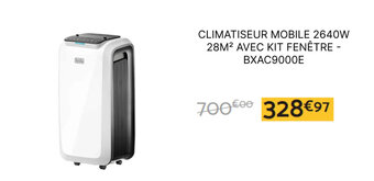 Bricomarché CLIMATISEUR MOBILE 2640W 28M² AVEC KIT FENÊTRE - BXAC9000E offre