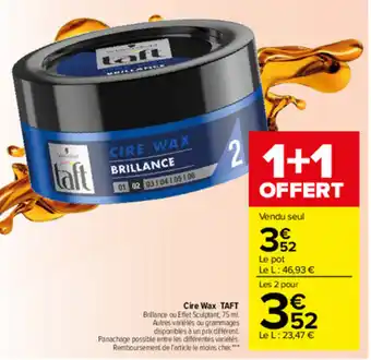 Carrefour Market Cire Wax Taft offre