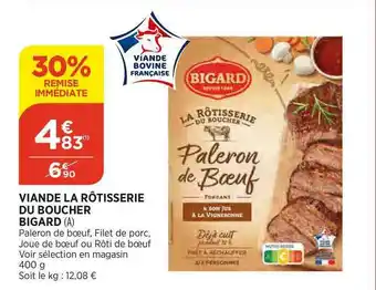 Bi1 Viande La Rôtisserie Du Boucher Bigard offre