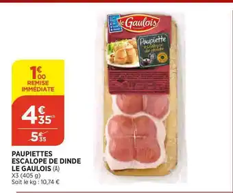 Bi1 Paupiettes Escalope De Dinde Le Gaulois offre