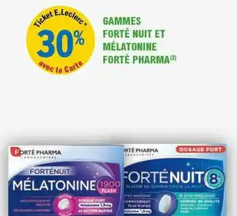 E.Leclerc Parapharmacie Gamme Forté Nuit Et Mélatonine Forté Pharma offre