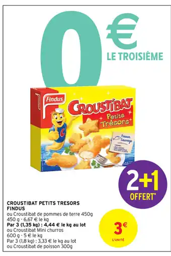 Intermarché Croustibat Petits Tresors Findus offre