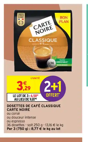 Intermarché Dosettes De Cafe Classique Carte Noire offre