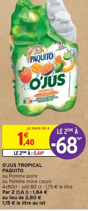 Intermarché O'Jus Tropical Paquito offre