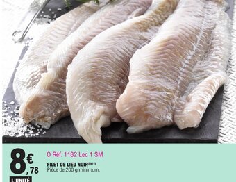 E.Leclerc FILET DE LIEU NOIR (⁹) (11) Pièce de 200 g minimum. offre