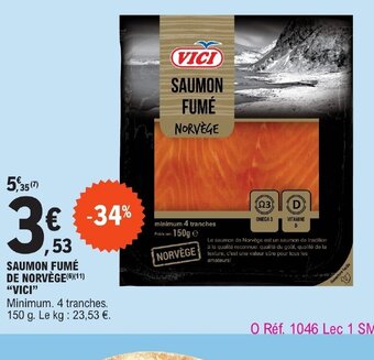 E.Leclerc SAUMON FUMÉ DE NORVÈGE (6)(11) "VICI" offre