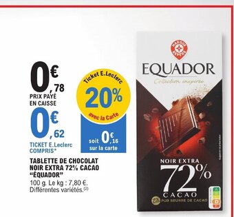 E.Leclerc TABLETTE DE CHOCOLAT NOIR EXTRA 72% CACAO "ÉQUADOR" offre