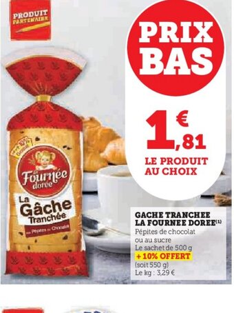 Super U GACHE TRANCHEE LA FOURNEE DOREE(¹) offre