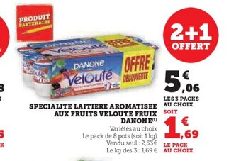 Super U SPECIALITE LAITIERE AROMATISEE AUX FRUITS VELOUTE FRUIX offre