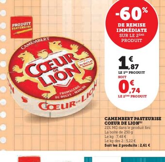 Super U CAMEMBERT PASTEURISE COEUR DE LION (¹) offre
