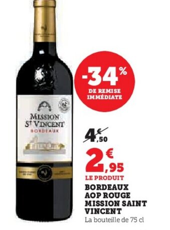 Super U LE PRODUIT BORDEAUX AOP ROUGE MISSION SAINT VINCENT offre