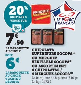 Super U CHIPOLATA SUPÉRIEURE SOCOPA (4) OU MERGUEZ VÉRITABLE SOCOPA (8) offre