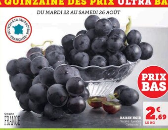 Super U RAISIN NOIR Variété Lavallée Catégorie : 1 offre
