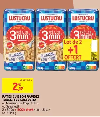 Intermarché Pâtes Cuisson Rapides Torsettes Lustucru offre