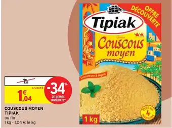 Intermarché Couscous Moyen Tipiak offre