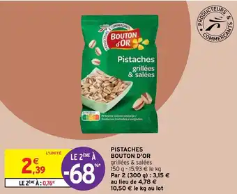 Intermarché Pistaches Bouton d'Or offre