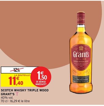Intermarché Scotch Whisky Triple wood Grant's offre