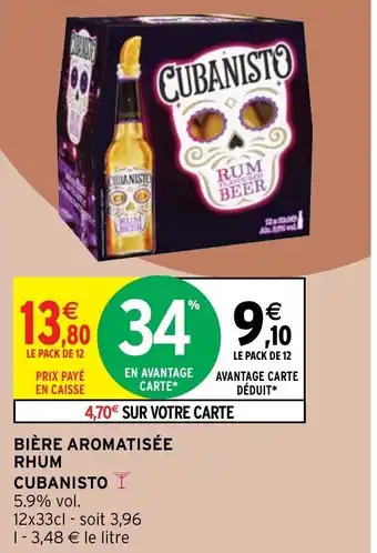 Intermarché Bière aromatisée Rhum Cubanisto offre