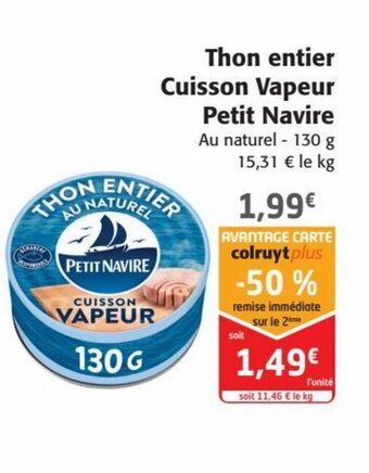 Colruyt Thon entier Cuisson Vapeur Petit Navire offre