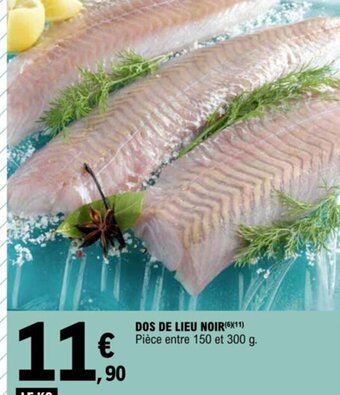 E.Leclerc DOS DE LIEU NOIR(5X11) Pièce entre 150 et 300 g. offre
