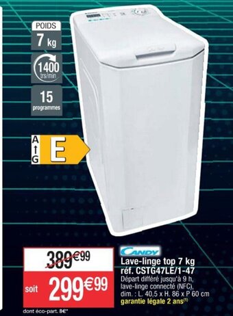 Cora x Carrefour CANDY Lave-linge top 7 kg réf. CSTG47LE/1-47 offre