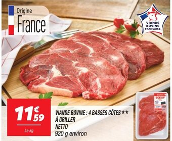 Netto VIANDE BOVINE:4 BASSES CÔTES** À GRILLER NETTO offre