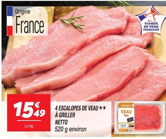 Netto 4 ESCALOPES DE VEAU★★ À GRILLER offre