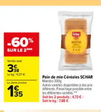 Carrefour Market Pain de mie Céréales Schar offre